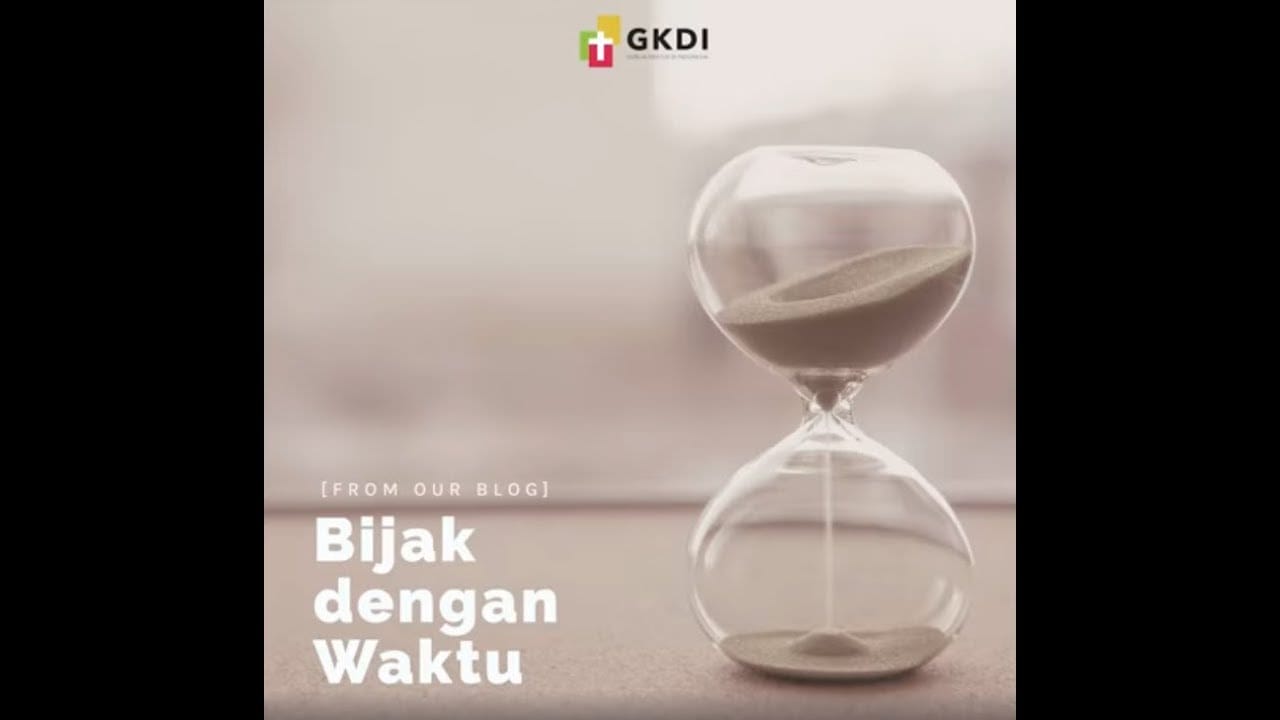 Bijak Dengan Waktu | Inspirasi & Motivasi Kristen | Blog - GKDI ...